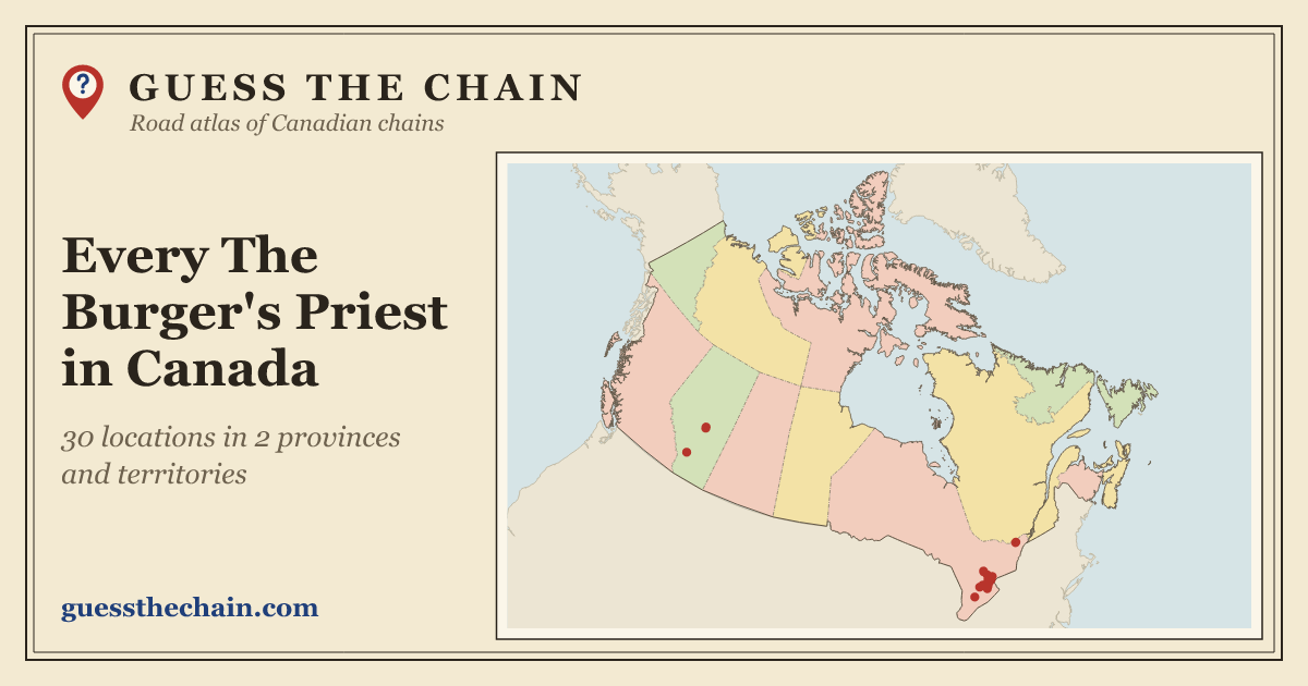 Map of every The Burger's Priest location in Canada